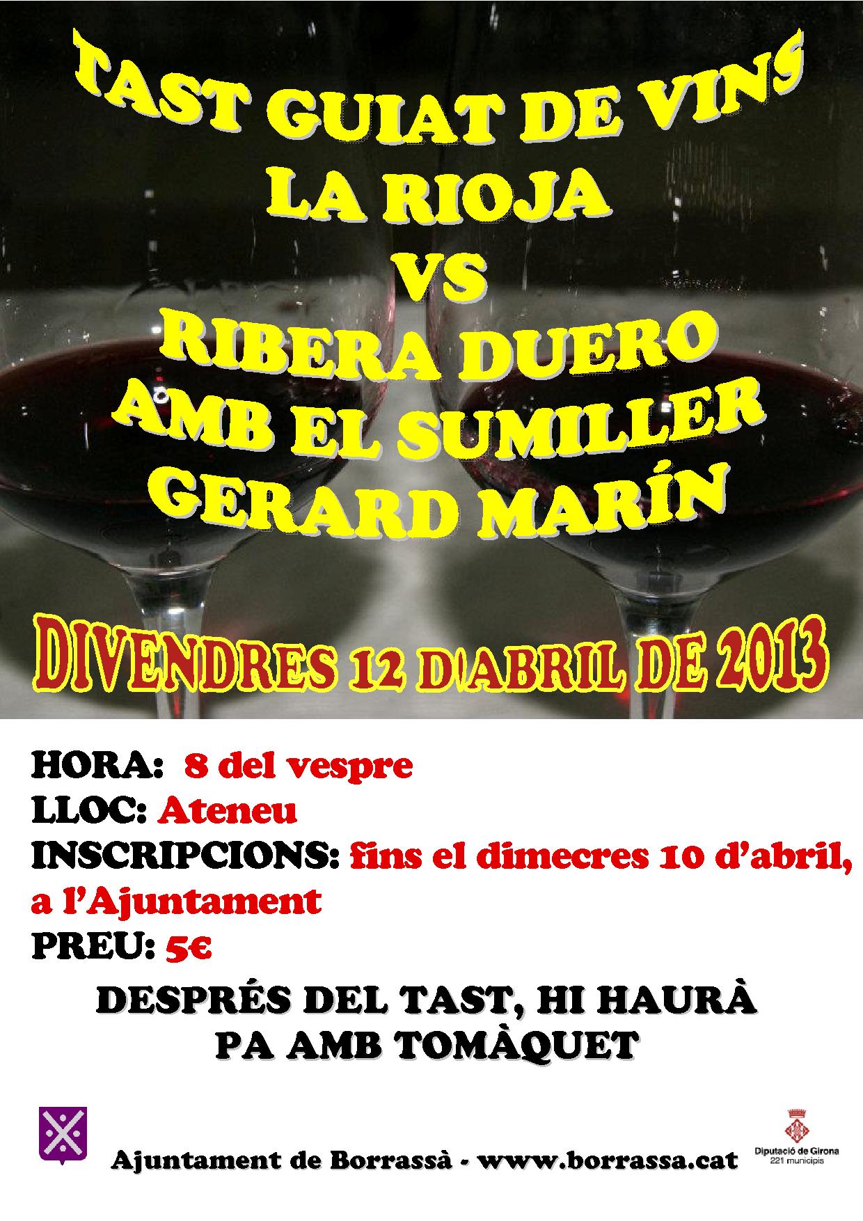 El tast guiat de vins, Rioja vs ribera Duero, es farà el proper divendres 12 d'abril. El dirigirà el sumiller Gerard Marín.